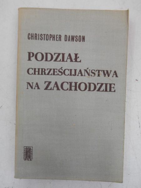 Dawson Christopher - Podział chrześcijaństwa na zachodzie