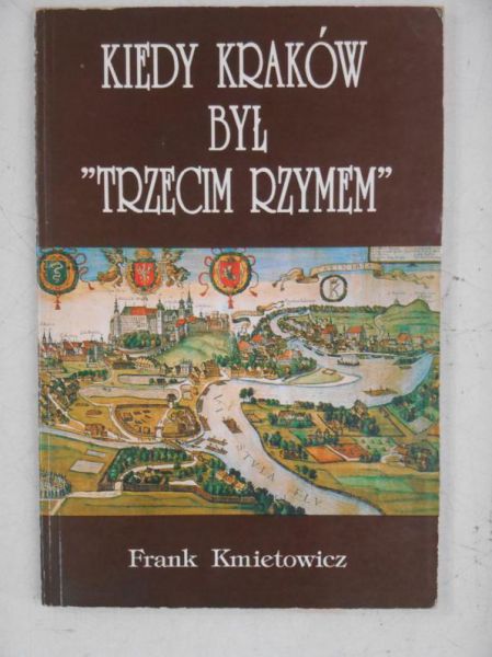 Kiedy Kraków był "Trzecim Rzymem"