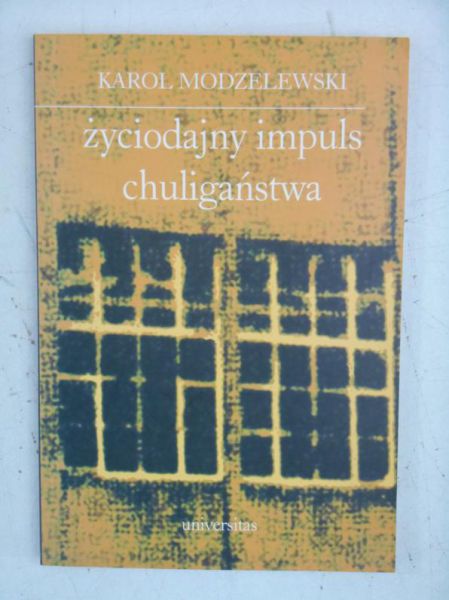 Życiodajny impuls chuligaństwa