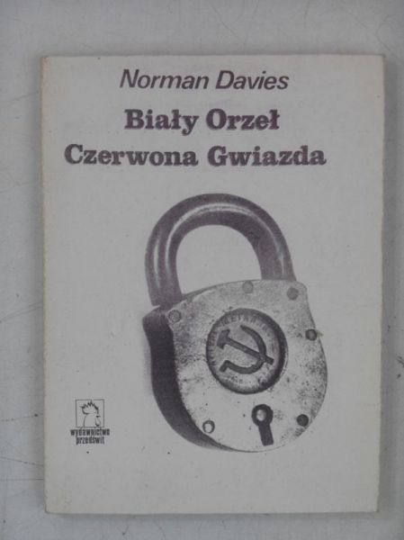 Davies Norman - Biały orzeł, czerwona gwiazda