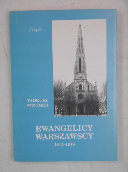 Stegner Tadeusz - Ewangelicy Warszawscy
