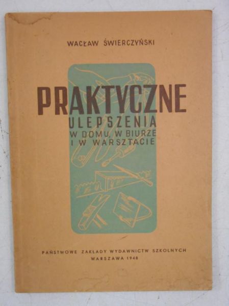 Praktyczne ulepszenia w domu, w biurze i w warsztacie, 1948 r.