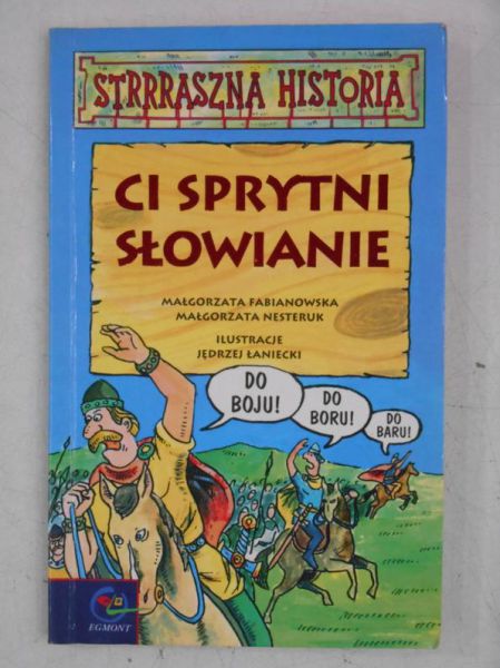 Strrraszna historia. Ci sprytni Słowianie