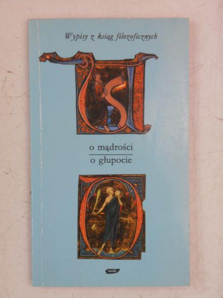 Gadacz Tadeusz - O mądrości, o głupocie