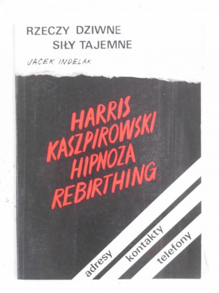 Indelak Jacek - Rzeczy dziwne,  siły tajemne