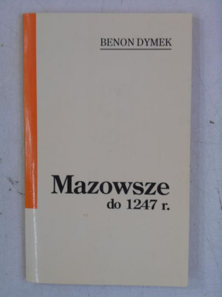 Dymek Benon -  Mazowsze do 1247r.