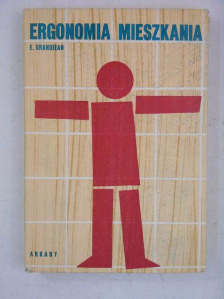 Grandjean E. - Ergonomia mieszkania