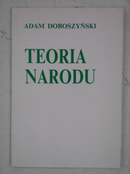 Doboszyński Adam - Teoria Narodu