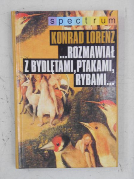 Rozmawiał z bydlętami, ptakami, rybami …