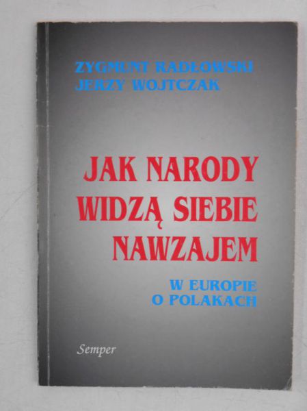 Jak narody widzą siebie nawzajem. W Europie o Polakach
