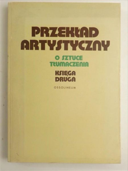 Przekład Artystyczny. O sztuce tłumaczenia. Księga druga