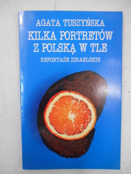 Kilka portretów z Polską w tle. Reportaże izraelskie