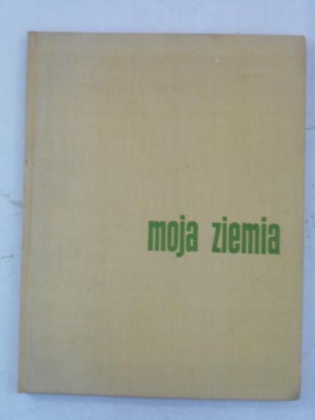 Hartwig Edward - Moja ziemia