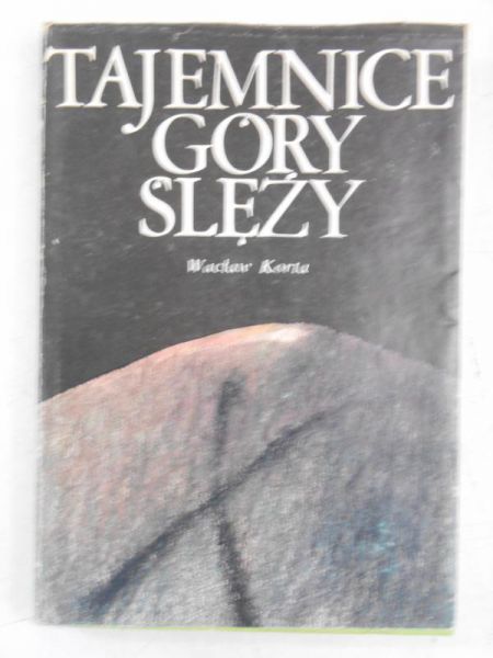 Korta Wacław - Tajemnice Góry Ślęży