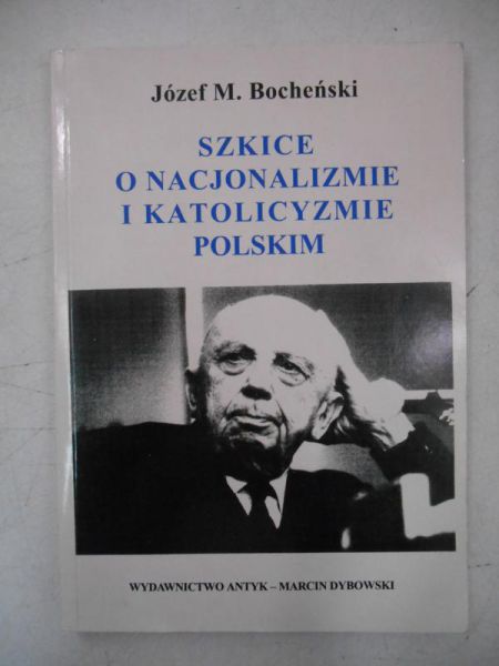 Szkice o nacjonalizmie i katolicyzmie polskim