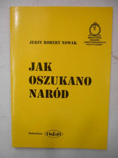 Nowak Jerzy Robert - Jak oszukano naród, autograf