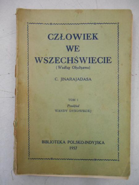 Jinarajadasa C. - Człowiek we wszechświecie, Tom I