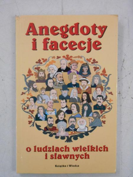 Anegdoty i facecje o ludziach wielkich i sławnych