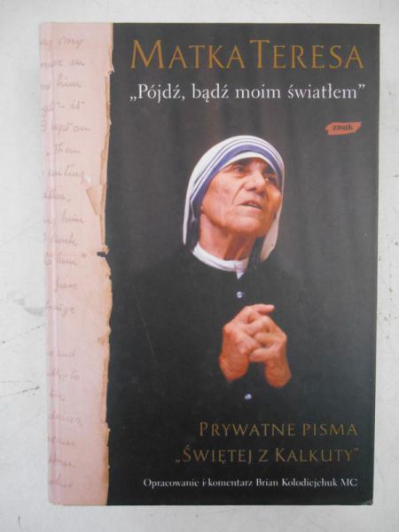 "Pójdź, bądź moim światłem"
