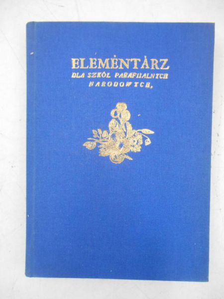 Elementarz dla szkół parafialnych narodowych, reprint z 1785 r.