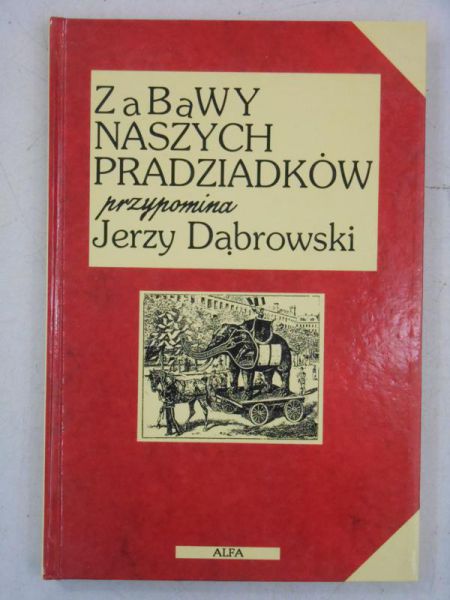 Zabawy naszych pradziadków