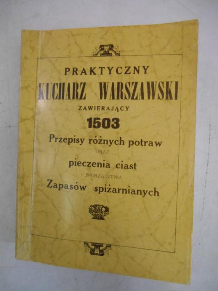 Praktyczny kucharz warszawski, reprint z 1926 r.