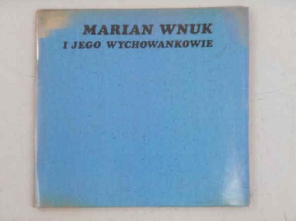Marian Wnuk:Wystawa rzeźby zorganizowana w 10 rocznicȩ śmierci profesora Mariana Wnuka