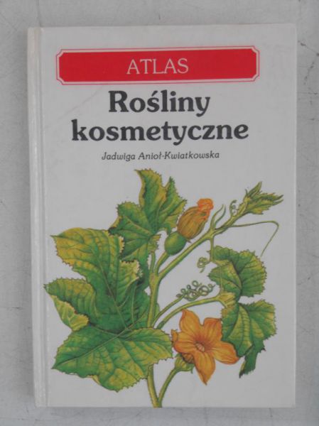 Rośliny kosmetyczne. Atlas