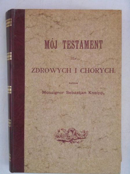 Mój testament dla zdrowych i chorych, reprint z 1895 r.