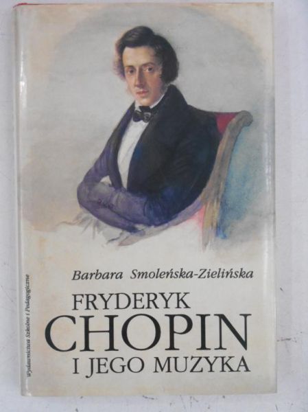 Fryderyk Chopin i jego muzyka