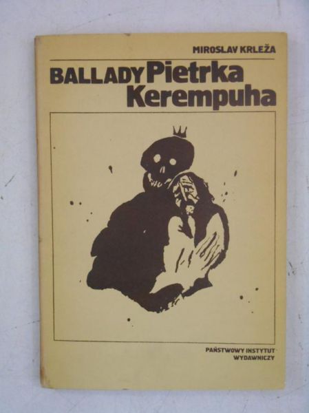 Krleża Miroslav -  Ballady Pietrka Kerempuha