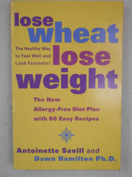 Lose Wheat. Lose Weihht