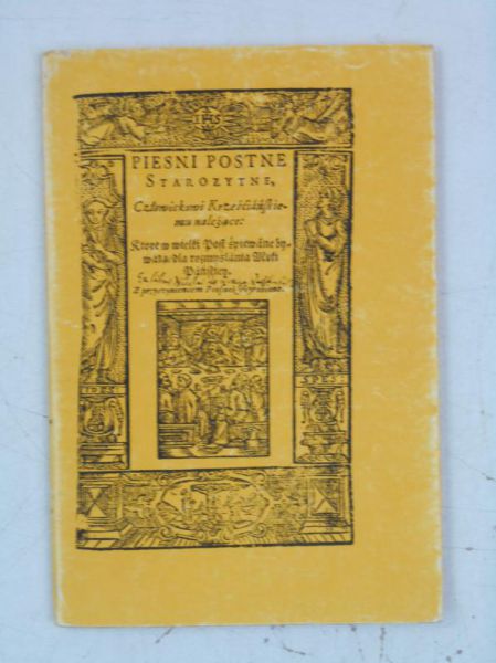 Pieśni postne. Starożytne, Reprint z 1607 r.