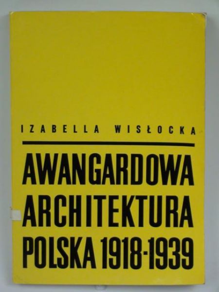 Awangardowa architektura polska 1918-1939