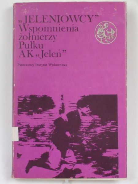 "Jeleniowcy". Wspomnienia żołnierzy Pułku AK "Jeleń"