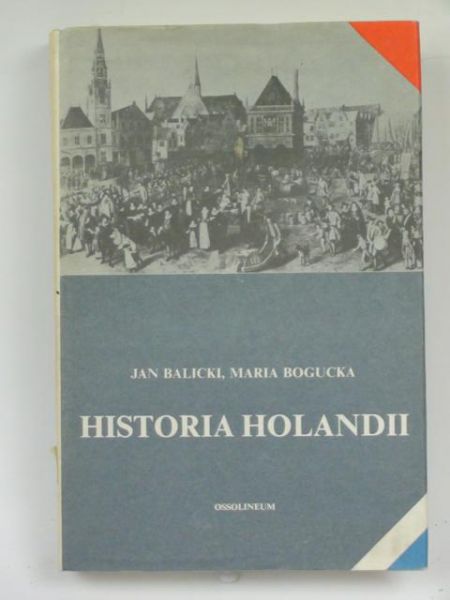 Balicki J.,  . - Historia Holandii
