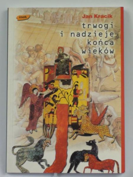 Trwogi i nadzieje końca wieków
