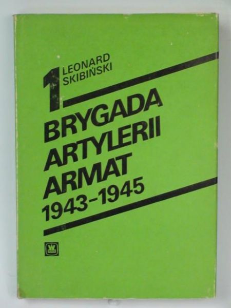 I Brygada Artylerii Armat 1943-1945