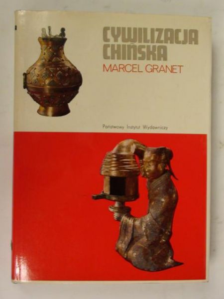 Granet Marcel - Cywilizacja chińska