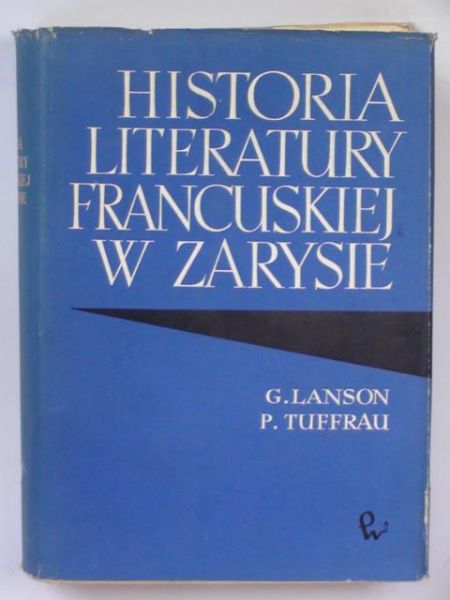 Lanson G., Tuffrau P. - Historia literatury francuskiej w  zarysie