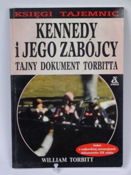 Torbitt  - Kennedy i jego zabójcy. Tajny dokument Torbitta
