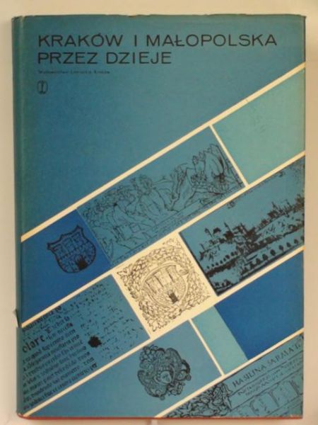 Kraków i małopolska przez dzieje