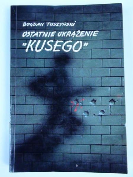 Tuszyński Bogdan - Ostatnie okrążenie "Kusego"