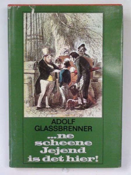 Glassbrenner Adolf - Ne scheene Jejend is det hier!