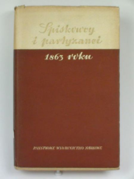 Spiskowcy i partyzanci 1863 roku
