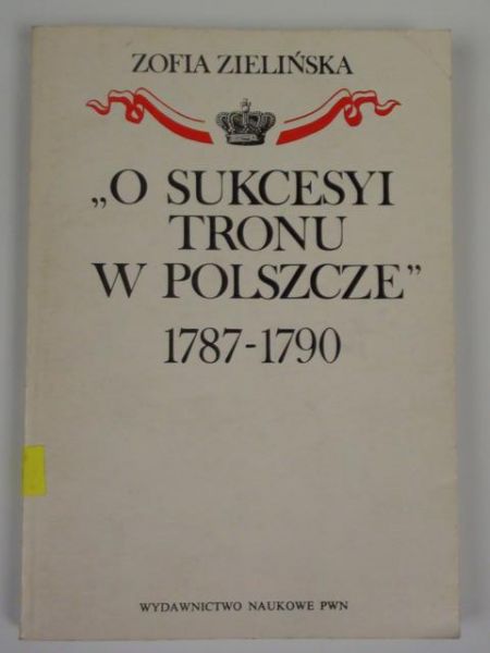 O sukcesyi tronu w Polszcze 1787-1790