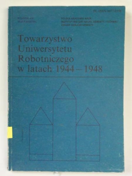 Mauersberg Stanisław - Towarzystwo Uniwersytetu Robotniczego w latach 1944-1948