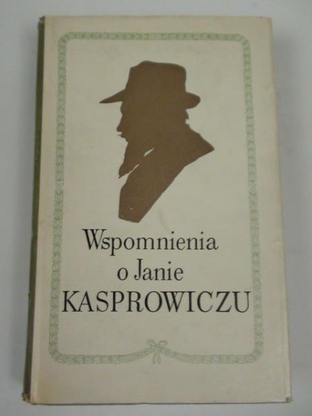 Loth Roman (oprac.) - Wspomnienia o Janie Kasprowiczu