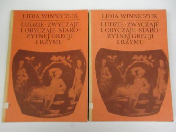 Ludzie, zwyczaje i obyczaje starożytnej Grecji i Rzymu. T. I-II