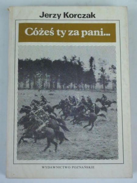 Cóżeś ty za pani…